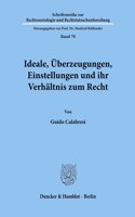 Ideale, Uberzeugungen, Einstellungen Und Ihr Verhaltnis Zum Recht