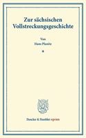 Zur Sachsischen Vollstreckungsgeschichte