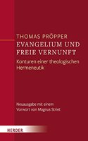 Evangelium Und Freie Vernunft