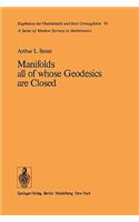 Manifolds all of whose Geodesics are Closed: (93 Ergebnisse der Mathematik und ihrer Grenzgebiete. 2. Folge)