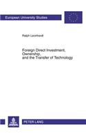 Foreign Direct Investment, Ownership, and the Transfer of Technology