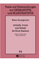 Artistik, Ironie und Gewalt bei Knut Hamsun