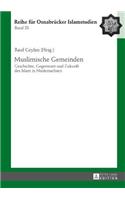 Muslimische Gemeinden: Geschichte, Gegenwart und Zukunft des Islam in Niedersachsen