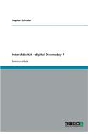 Interaktivität - digital Doomsday ?