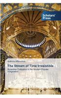 Stream of Time Irresistible