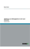 Abbildung von Abhängigkeiten in der Asset Allocation: (German)