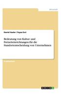 Bedeutung von Kultur- und Freizeiteinrichtungen für die Standortentscheidung von Unternehmen