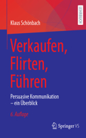Verkaufen, Flirten, Führen: Persuasive Kommunikation – ein Überblick