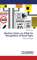 Machine Vision on FPGA for Recognition of Road Signs