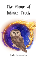 The Flame of Infinite Truth