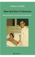 Near And Dear To Someone