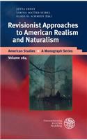 Revisionist Approaches to American Realism and Naturalism