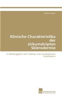 Klinische Charakteristika der zirkumskripten Sklerodermie: (German)