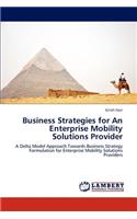 Business Strategies for an Enterprise Mobility Solutions Provider