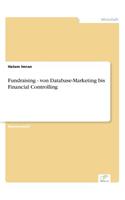 Fundraising - von Database-Marketing bis Financial Controlling: (German)