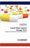 Liquid Filled Capsule Dosage Form