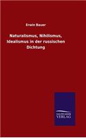 Naturalismus, Nihilismus, Idealismus in der russischen Dichtung