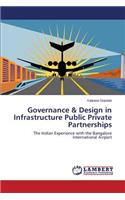 Governance & Design in Infrastructure Public Private Partnerships