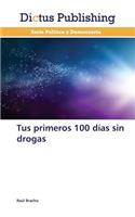 Tus Primeros 100 Dias Sin Drogas