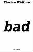 Florian Huettner: Bad