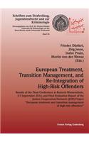 European Treatment, Transition Management and Re-Integration of High-Risk Offenders