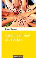 Zusammen sind wir stärker