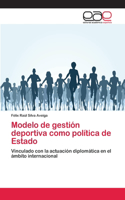 Modelo de gestión deportiva como política de Estado