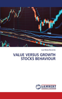 Value Versus Growth Stocks Behaviour