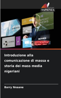 Introduzione alla comunicazione di massa e storia dei mass media nigeriani