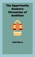 Opportunity Seekers: Chronicles of Ambition