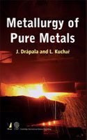 Metallurgy of Pure Metals