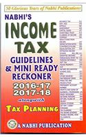 Income Tax Guidelines and Mini Ready Reckoner 2016-17, 2017-18 alongwith Tax Planning