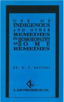 Use of Indigenous & Other Remedies in Homoeopathy as Home Remedies