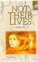 Not Their Lives : A Novel