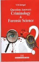 Question Answers Criminology & Forensic Science [Paperback] V.N. Sehgal