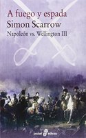 A fuego y espada: Napoleon vs Wellington (III)