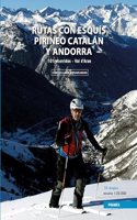 Rutas con Esquis por el Pirineo Catalan y Andorra. Tomo II.: 101 recorridos - Val d'Aran