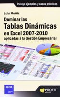 DOMINAR LAS TABLAS DINAMICAS EN EXCEL 2007 2010 (Spanish Edition)