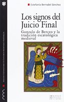 Los signos del Juicio Final: Gonzalo de Berceo y la tradicion escatologica medieval