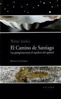 El Camino de Santiago: Las peregrinaciones al sepulcro del apostol (Pasajero) (Spanish Edition)