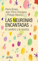 Las neuronas encantadas: El cerebro y la musica (Spanish Edition)