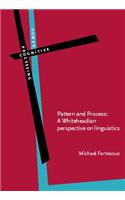 Pattern and Process