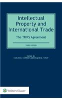 Intellectual Property and International Trade: The Trips Agreement