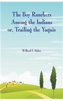 Boy Ranchers Among the Indians