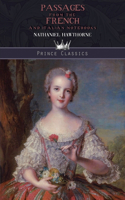 Passages from the French and Italian Notebooks: (Prince Classics)