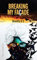 Breaking My Facade