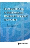 Pharmacotherapy for Depression and Treatment-Resistant Depression