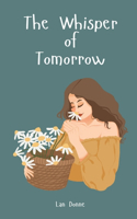 The Whisper of Tomorrow