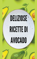 Deliziose Ricette di Avocado