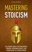 Mastering Stoicism